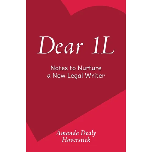 Dear 1L: Notes to Nurture a New Legal Writer - Paperback