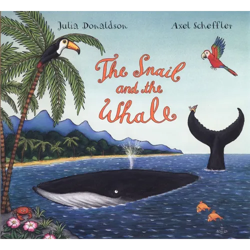 The Snail and the Whale - Hardcover