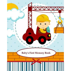 Baby's First Memory Book: Baby's First Memory Book; Construction Baby - Paperback