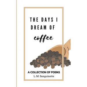 The Days I Dream of Coffee - Paperback