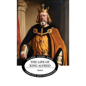 The Life of King Alfred - Hardcover