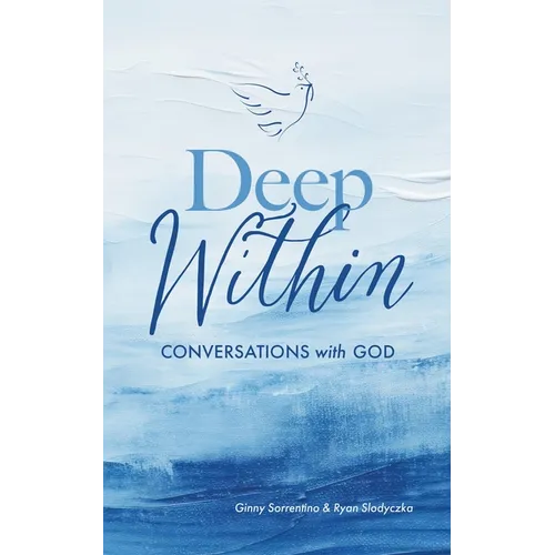 Deep Within: Conversations with God - Hardcover