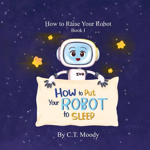 How to Put Your Robot to Sleep - Paperback
