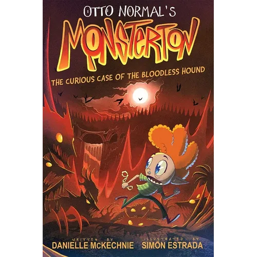 Otto Normal's Monsterton: The Curious Case of the Bloodless Hound: Volume 2 - Hardcover