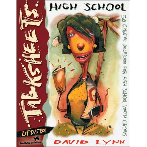 The High School Talksheets-Updated!: 50 Creative Discussions for High School Youth Groups (Updated) (Updated) - Paperback