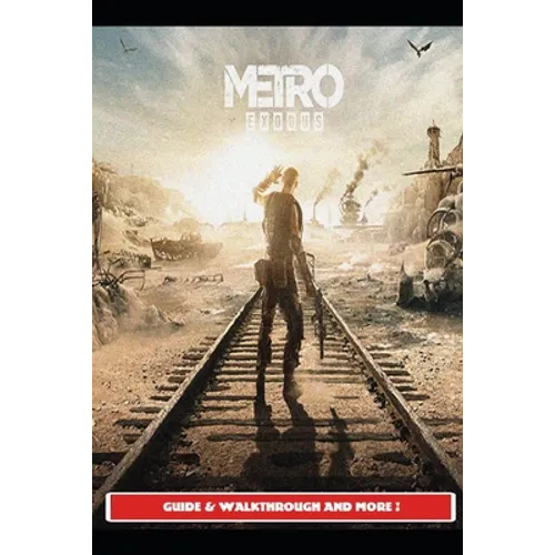 Metro Exodus Guide & Walkthrough and MORE ! - Paperback