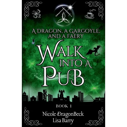 A Dragon, a Gargoyle, and a Faery Walk into a Pub - Paperback