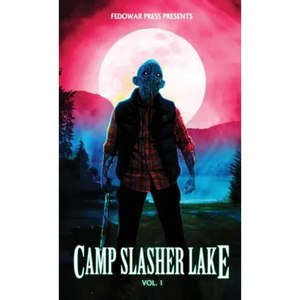 Camp Slasher Lake: Volume One - Hardcover