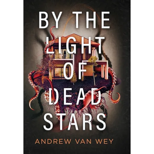 By the Light of Dead Stars - Hardcover