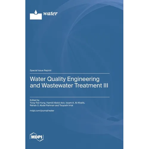 Water Quality Engineering and Wastewater Treatment III - Hardcover