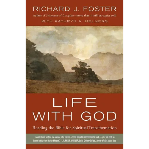 Life with God: Reading the Bible for Spiritual Transformation - Paperback