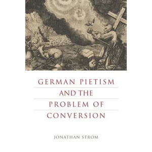 German Pietism and the Problem of Conversion - Paperback