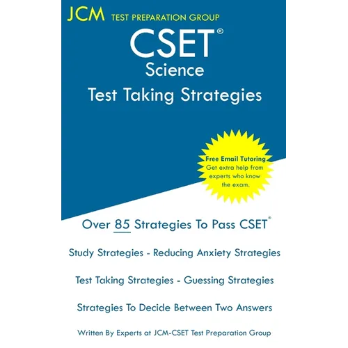 CSET Science - Test Taking Strategies: CSET 215, CSET 217, CSET 218, CSET 219, and CSET 220 - Free Online Tutoring - New 2020 Edition - The latest str - Paperback