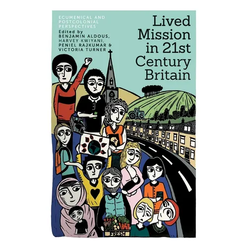 Lived Mission in 21st Century Britain: Ecumenical and Postcolonial Perspectives - Paperback