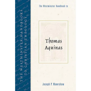 The Westminster Handbook to Thomas Aquinas - Paperback