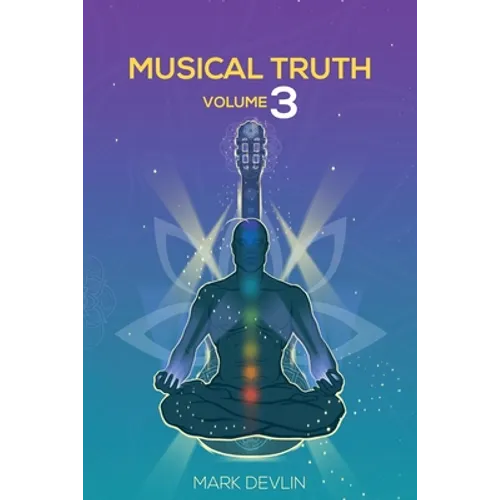 Musical Truth Volume 3 - Paperback