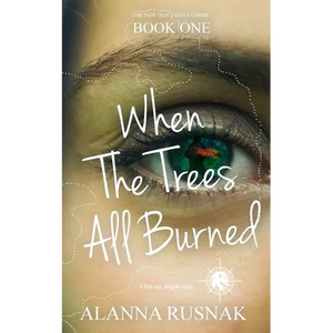 When The Trees All Burned - Paperback