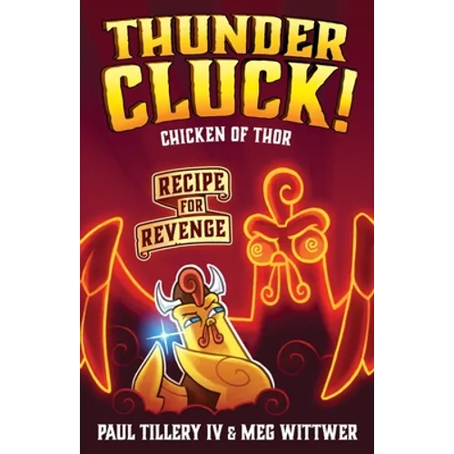 Thundercluck! Chicken of Thor: Recipe for Revenge - Paperback