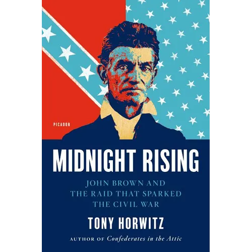 Midnight Rising: John Brown and the Raid That Sparked the Civil War - Paperback