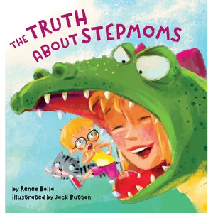 The Truth About Stepmoms - Hardcover