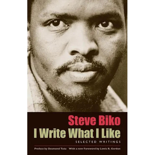 I Write What I Like: Selected Writings - Paperback