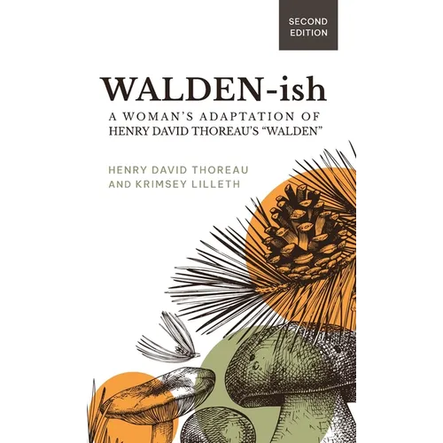Walden-ish: A Woman's Adaptation of Henry David Thoreau's "Walden" - Hardcover