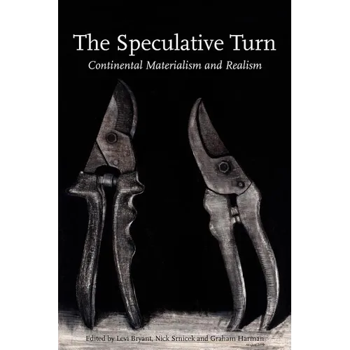 The Speculative Turn: Continental Materialism and Realism - Paperback