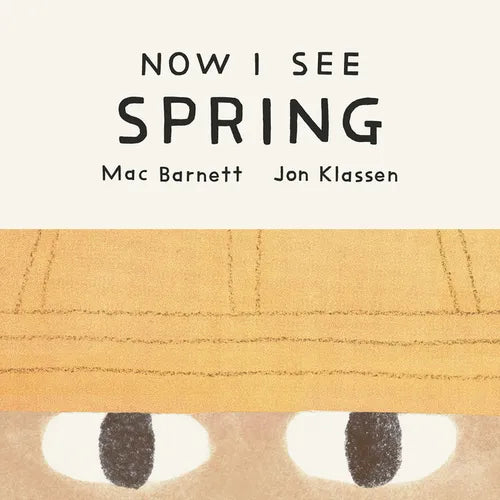 Now I See Spring - Board Book