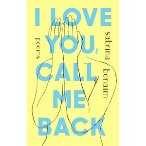 I Love You, Call Me Back: Poems - Paperback