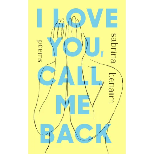 I Love You, Call Me Back: Poems - Paperback