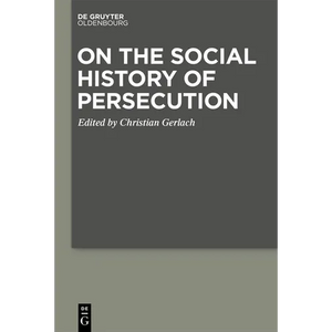 On the Social History of Persecution - Hardcover