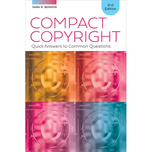 Compact Copyright: Quick Answers to Common Questions, Second Edition - Paperback