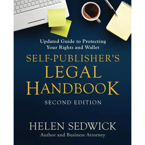 Self-Publisher's Legal Handbook, Second Edition: Updated Guide to Protecting Your Rights and Wallet - Paperback
