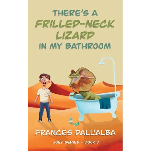 There's A Frilled-Neck Lizard In My Bathroom - Paperback