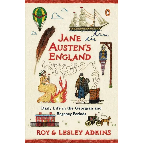 Jane Austen's England: Daily Life in the Georgian and Regency Periods - Paperback