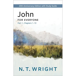 John for Everyone, Part 1: 20th Anniversary Edition with Study Guide, Chapters 1-10 - Paperback