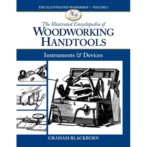 The Illustrated Encyclopedia of Woodworking Handtools: Instruments & Devices - Paperback