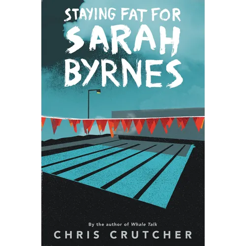 Staying Fat for Sarah Byrnes - Paperback
