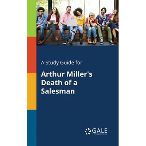 A Study Guide for Arthur Miller's Death of a Salesman - Paperback