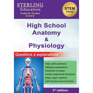 High School Anatomy and Physiology: Questions & Explanations for High School Human Anatomy - Paperback