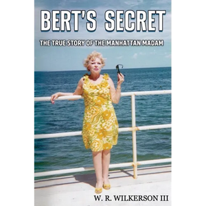 Bert's Secret: The True Story of the Manhattan Madam - Paperback