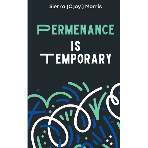 Permanence is Temporary - Paperback