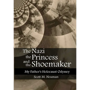 The Nazi, the Princess, and the Shoemaker - Hardcover