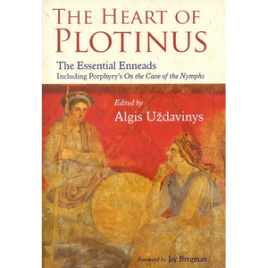 The Heart of Plotinus: The Essential Enneads - Paperback