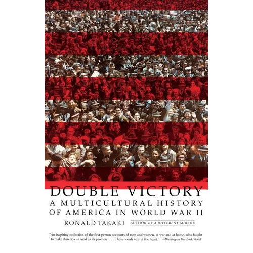 Double Victory: A Multicultural History of America in World War II - Paperback