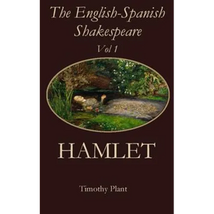 The English-Spanish Shakespeare - Vol 1: Hamlet - Paperback