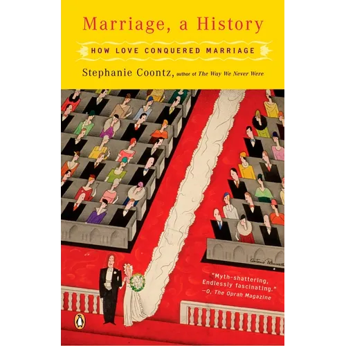Marriage, a History: How Love Conquered Marriage - Paperback