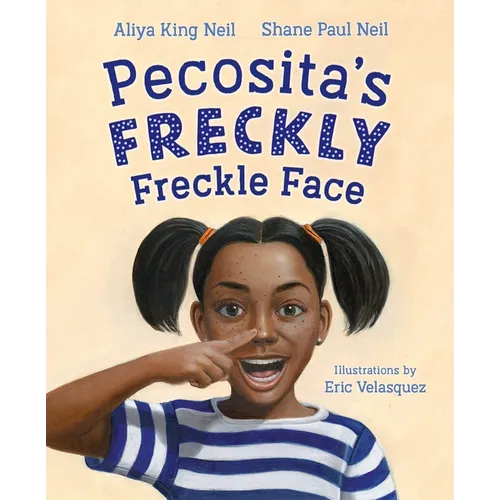 Pecosita's Freckly Freckle Face - Hardcover
