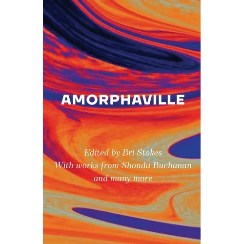 Amorphaville: Stories Outside Time - Paperback