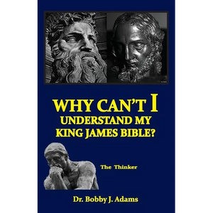 Why Can't I Understand My King James Bible? - Paperback